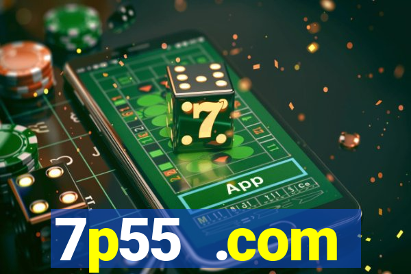 7p55 .com plataforma de jogos